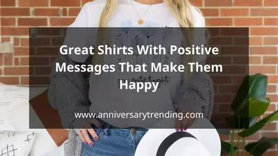 10 Great Shirts With Positive Messages That Make Them Happy