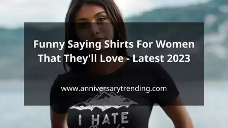 Funny Saying Shirts For Women That Theyll Love Latest 2023