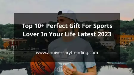 Top 10 Perfect Gift For Sports Lover In Your Life Latest 2023